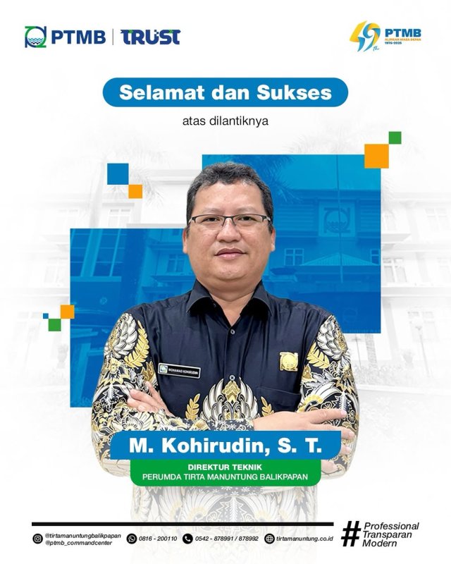 Selamat dan Sukses atas dilantiknya Bapak M. Kohiruddin, S.T. sebagai Direktur Teknik PTMB.