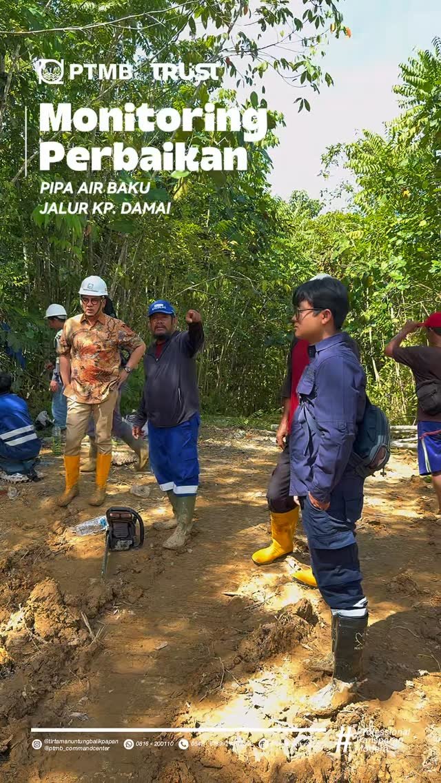 PTMB Melakukan Peninjauan Langsung Terhadap Progres Perbaikan Pipa Air Baku Jalur Kampung Damai di KM 9
