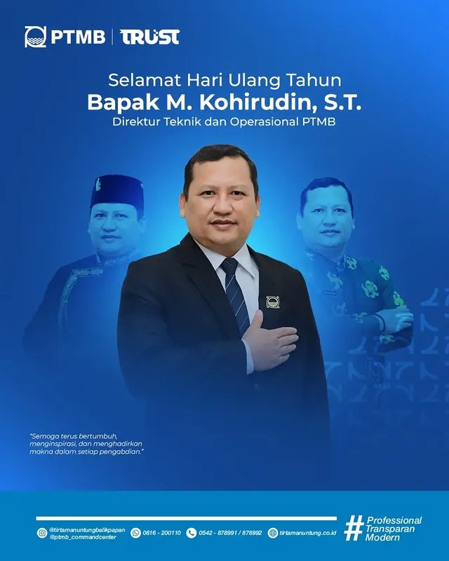 Selamat ulang tahun kepada Bapak M. Kohirudin, S.T., Direktur Teknik dan Operasional PTMB